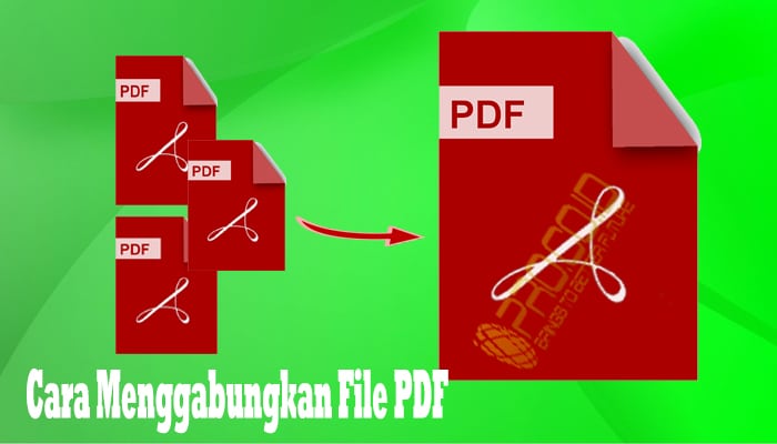 Cara Menggabungkan File Pdf Menjadi Satu Secara Online Dan Offline Mudah